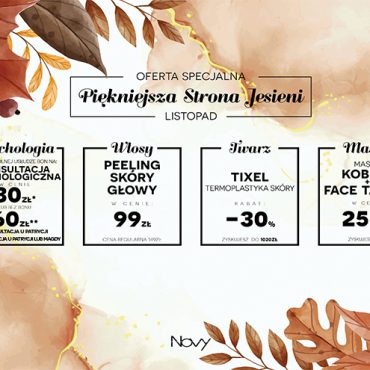Promocja w listopadzie na konsultacje trychologiczne, peeling skóry głowy, zabieg tixel, masaż kobido i facetaping w salonie novy w Olkuszu