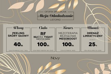 Listopadowa promocja na RF nuera, peeling skóry głowy, drenaż limfatyczny i mezoterapie bezigłową mezoboost w salonie NOVY w Olkuszu.